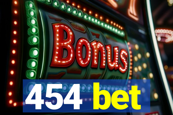 454 bet